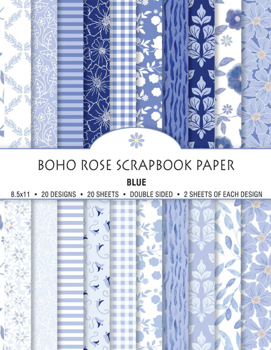 Boho Rose Scrapbook Paper: Blue - Shabby Chic Floral and Patterned Paper, 20 Sheets, 8.5x11, 20 Designs, Color Printed, Double Sided, Craft Paper Pad