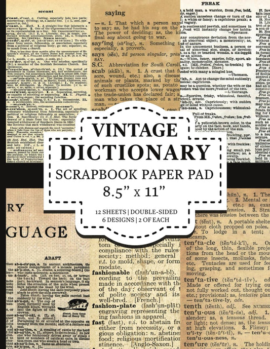 Vintage Dictionary Scrapbook Paper 8.5” x 11”: Old Pages Craft Paper Pad, 6 Designs, 12 Double Sided Sheets, For Scrapbooking Journaling And Mixed Media